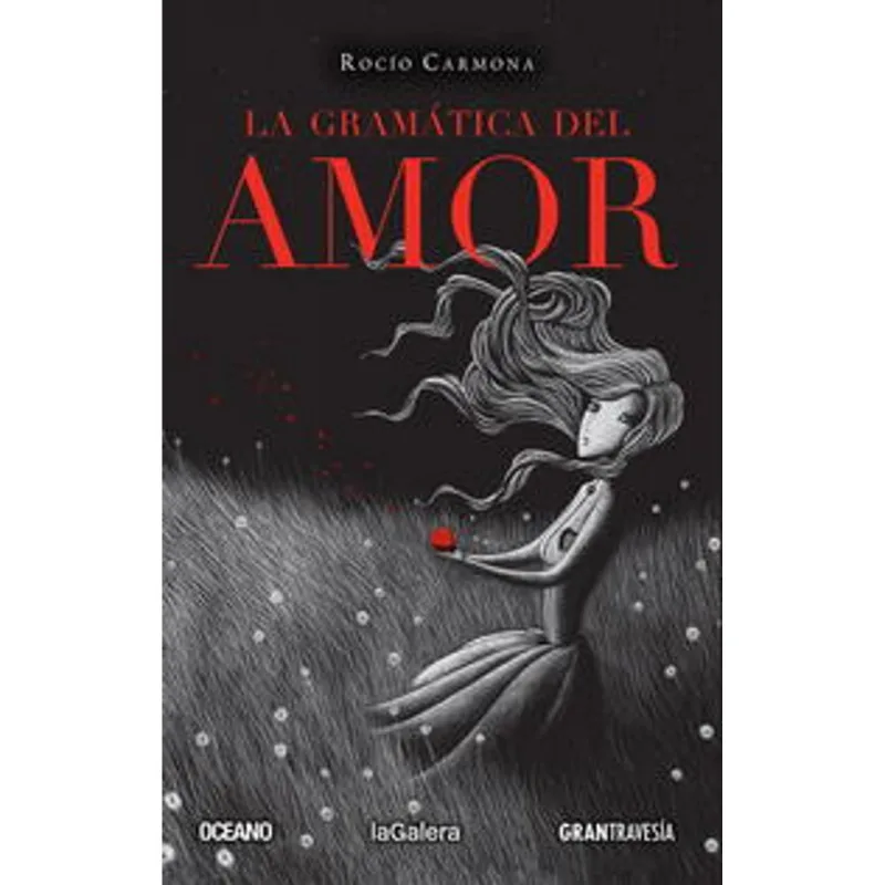 LA GRAMATICA DEL AMOR: Un Viaje Emocional de Rocío Carmona LA GRAMATICA DEL AMOR
