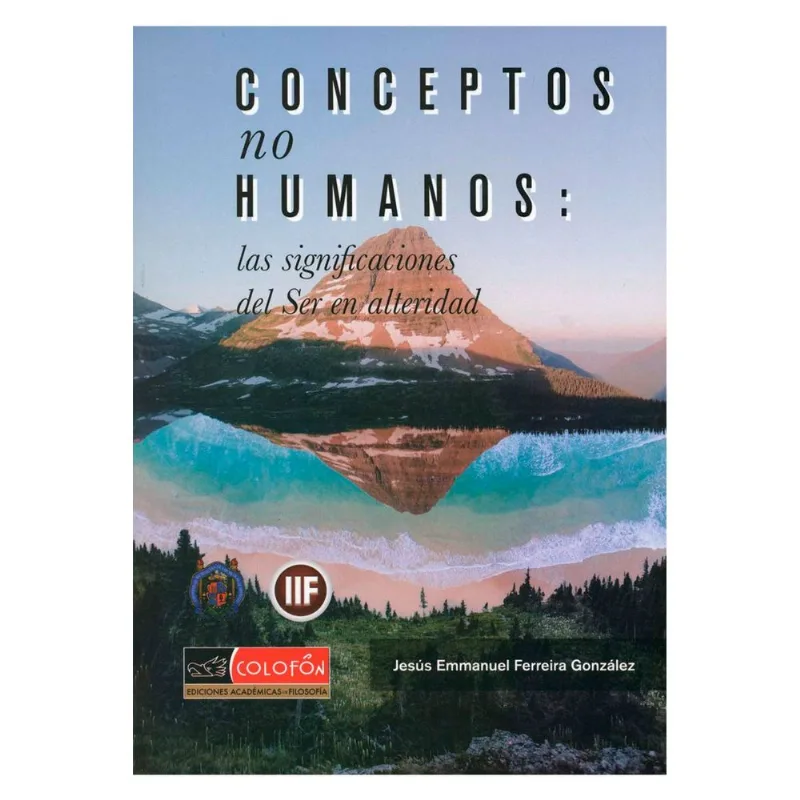 CONCEPTOS NO HUMANOS: LAS SIGNIFICACIONES DEL SER EN ALTERIDAD