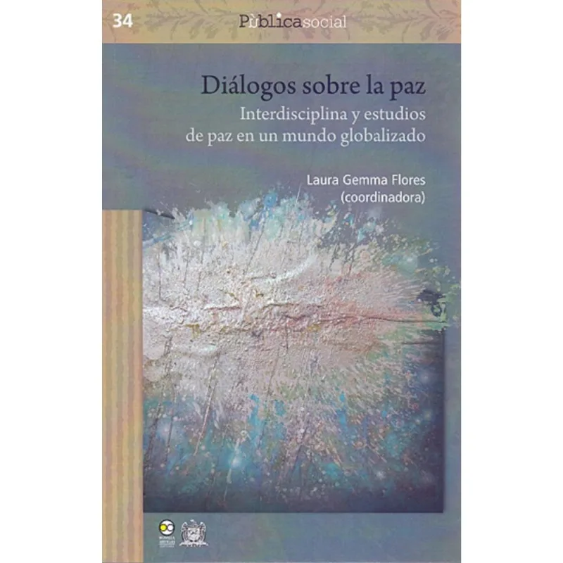 Dialogos sobre la paz Diálogos sobre la paz