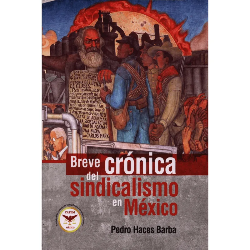Breve cronica del sindicalismo en Mexico Breve crónica del sindicalismo en México