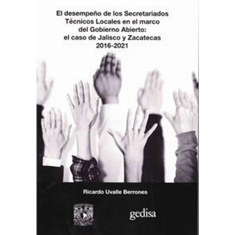 El desempeno de los Secretariados Tecnicos Locales en el marco del Gobierno Abierto El desempeño de los Secretariados Técnicos Locales en el marco del Gobierno Abierto