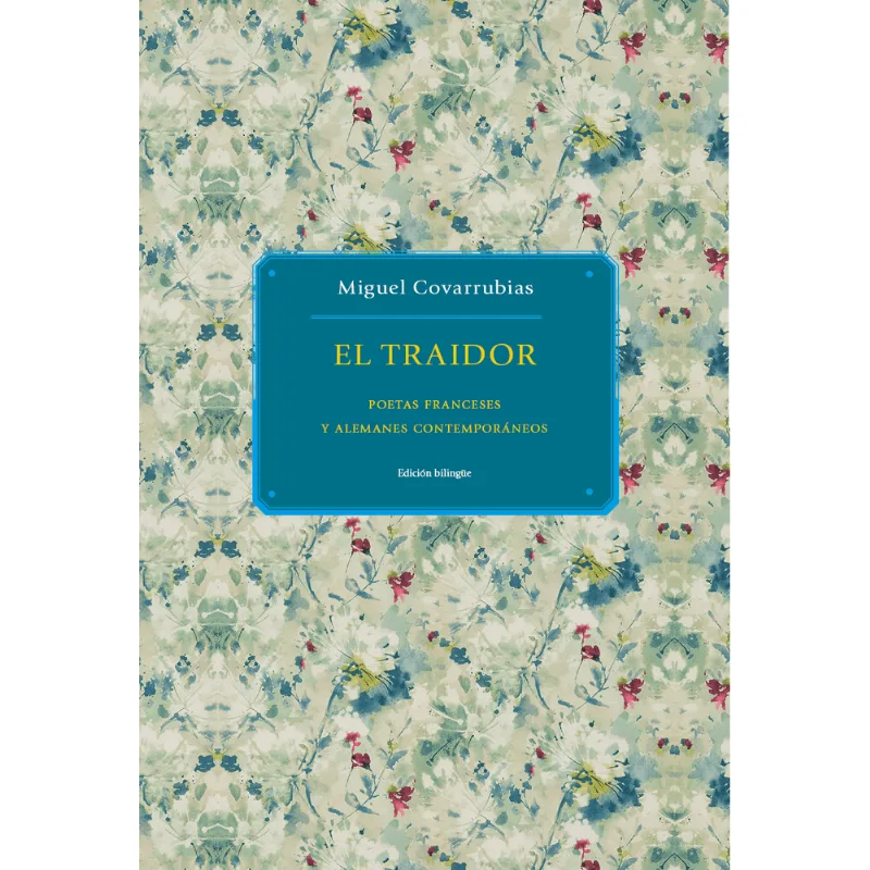 El Traidor. Poetas franceses y alemanes