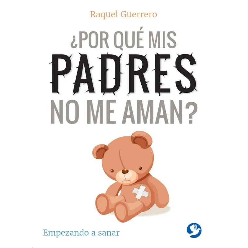 ¿Por que mis padres no me aman? ¿Por qué mis padres no me aman?
