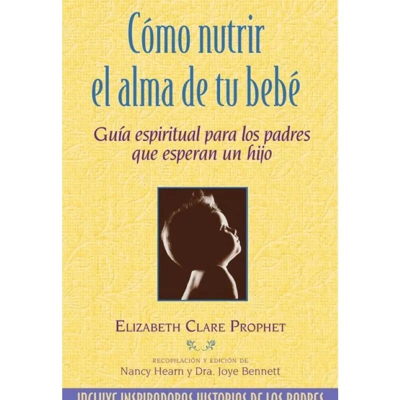 Cómo nutrir el alma de tu bebé-Espanhol