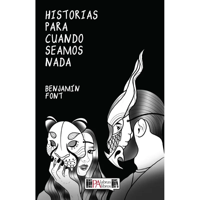 Historias para cuando seamos nada