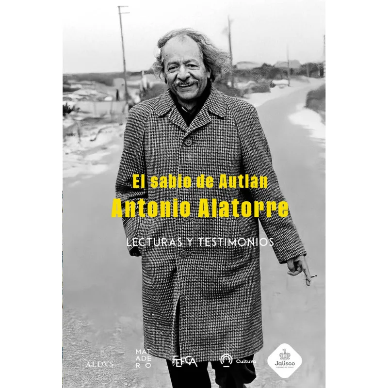 El sabio de Autlan: Antonio Alatorre El sabio de Autlán: Antonio Alatorre
