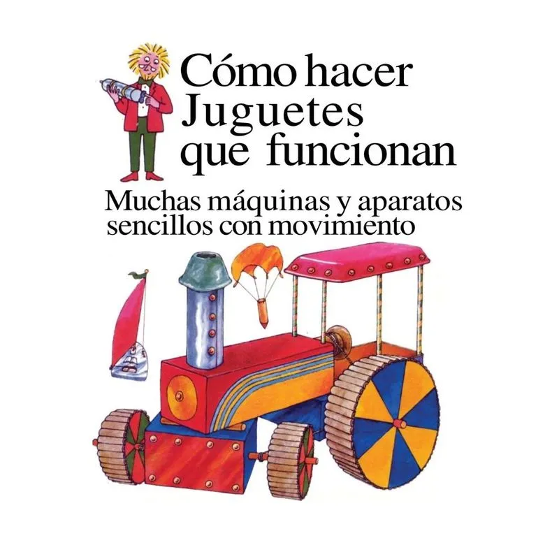 Como Hacer Juguetes Que Funcionan