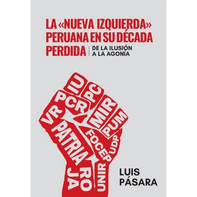 La nueva izquierda peruana en su década perdida -Espanhol
