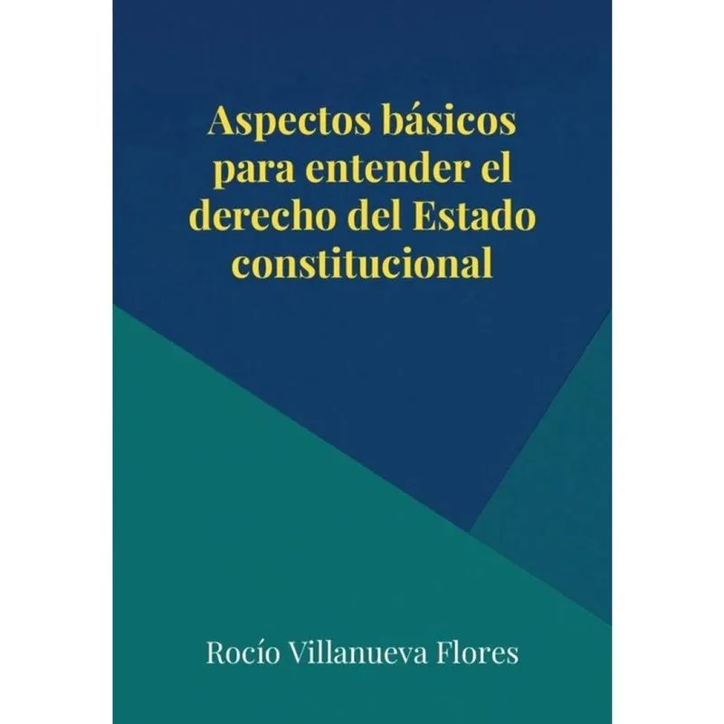 Aspectos básicos para entender el derecho del Estado constitucional-Espanhol