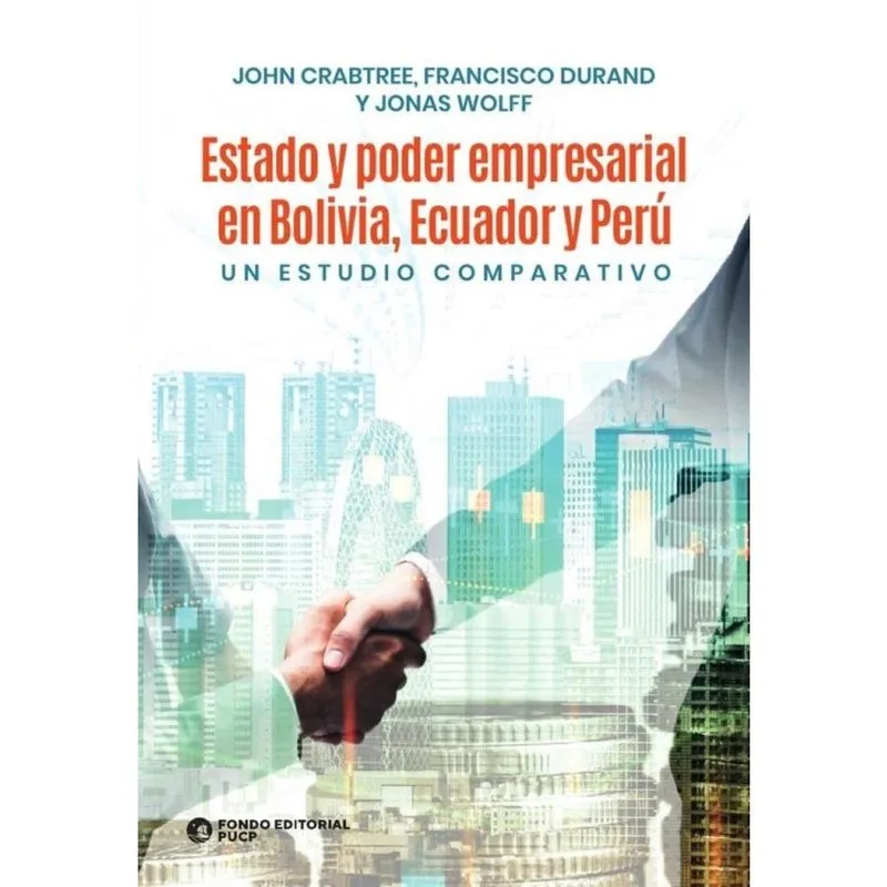 Estado y poder empresarial en bolivia, ecuador y perú - Espanhol