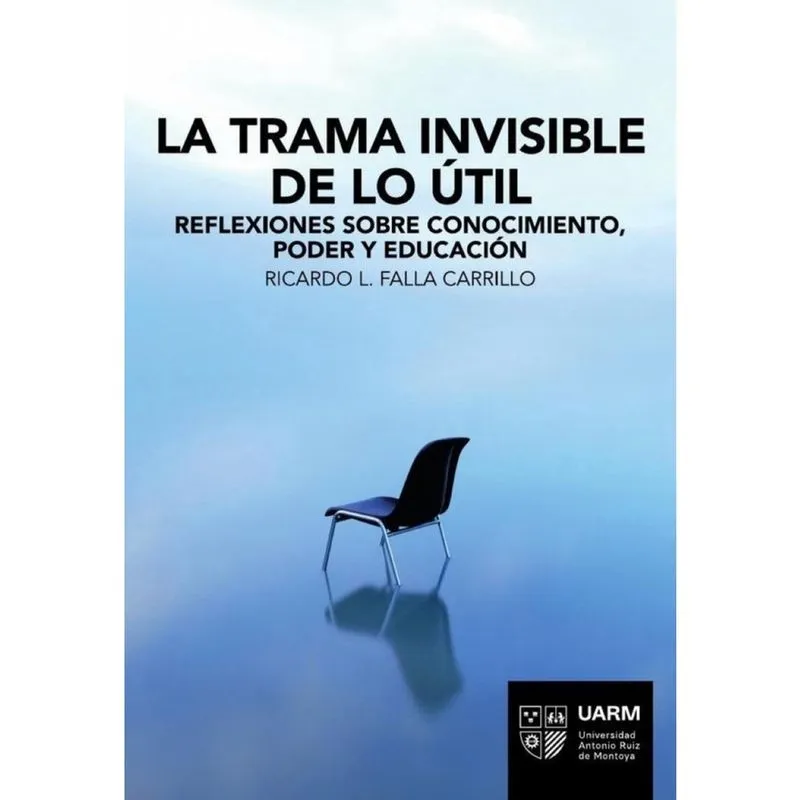 La trama invisible de lo útil - Espanhol
