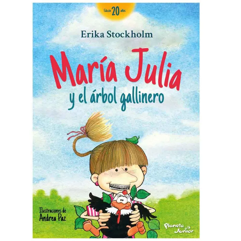 Libro PLANETA Maria Julia Y El Arbol Gallinero