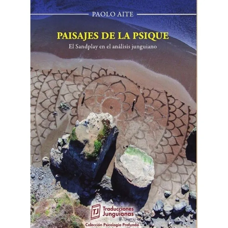 Paisajes de la psique. El sandplay en el análisis junguiano - Espanhol