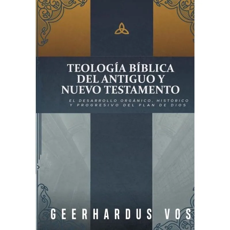 Teología bíblica del antiguo y nuevo testamento - Espanhol