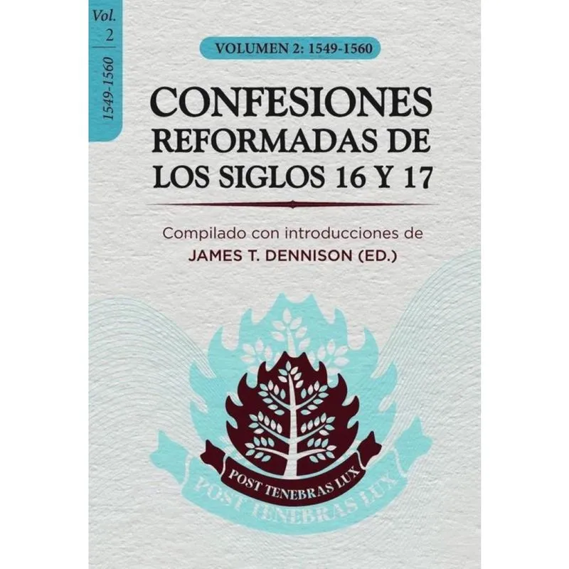 Confesiones reformadas de los siglos 16 Y 17- VoL. 2 - Espanhol