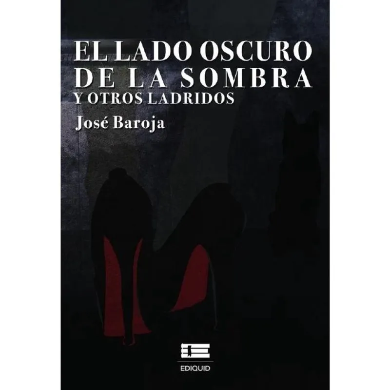 El lado oscuro de la sombra y otros ladridos - Espanhol