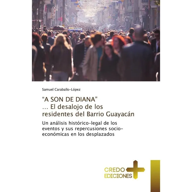 A SON DE DIANA. EL DESALOJO DE LOS RESIDENTES DEL BARRIO
