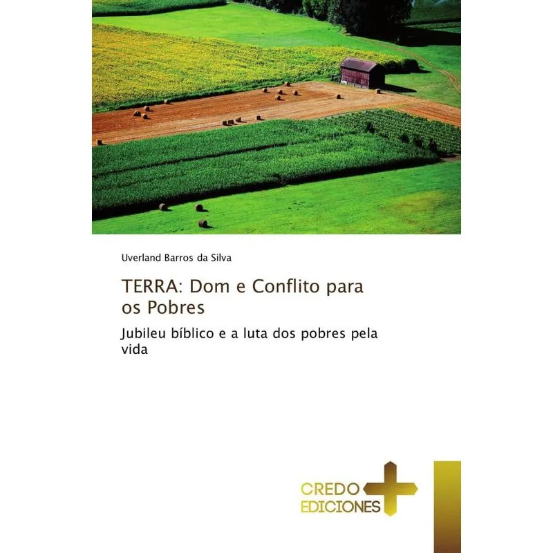 TERRA: DOM E CONFLITO PARA OS POBRES