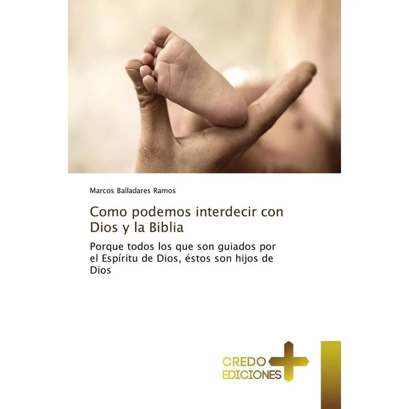 COMO PODEMOS INTERDECIR CON DIOS Y LA BIBLIA