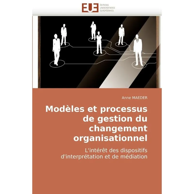Modeles Et Processus de Gestion Du Changement Organisationn
