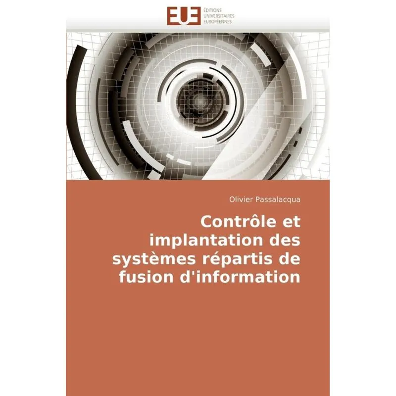 Contrôle et implantation des systèmes répartis de fusion dinformation