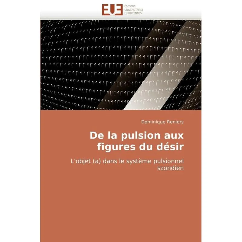 De la pulsion aux figures du désir