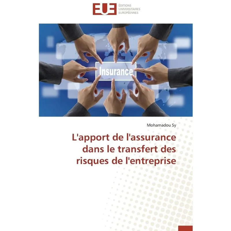 L'apport de l'assurance dans le transfert des risques de l'entreprise