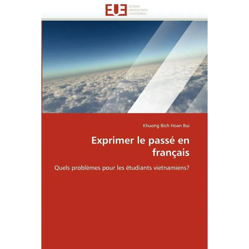 Exprimer Le Passe En Francais