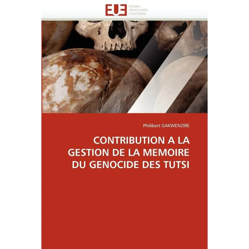 Contribution a la gestion de la memoire du genocide des tut