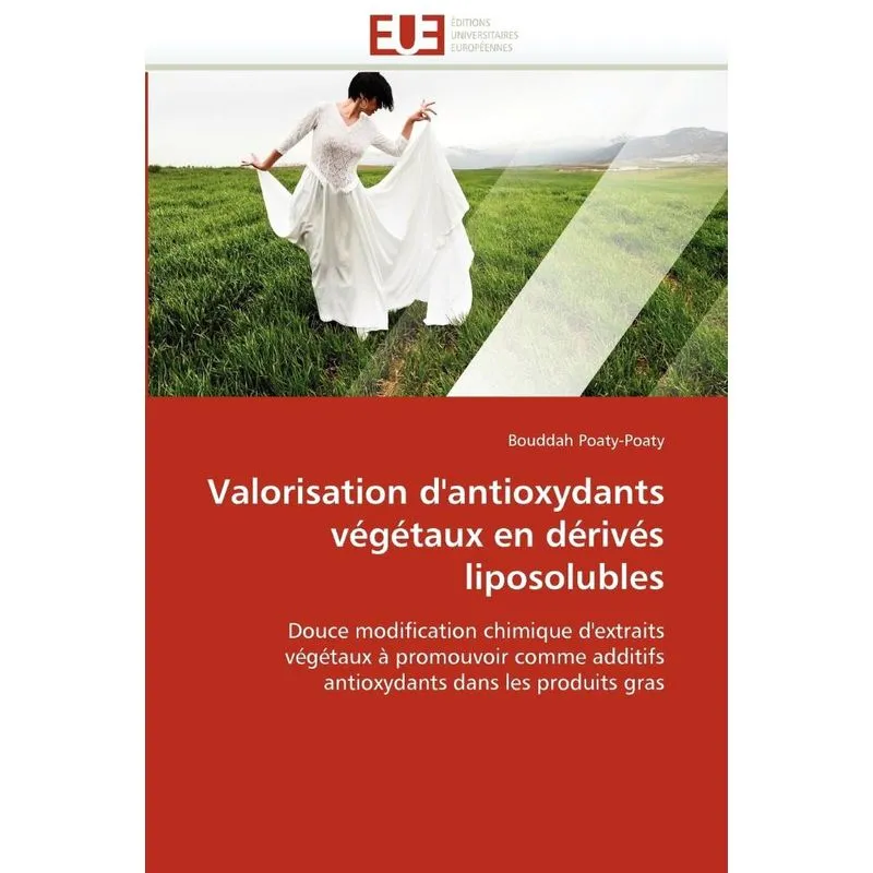 Valorisation dantioxydants végétaux en dérivés liposolubles