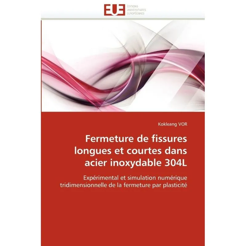Fermeture de fissures longues et courtes dans acier inoxydable 304l