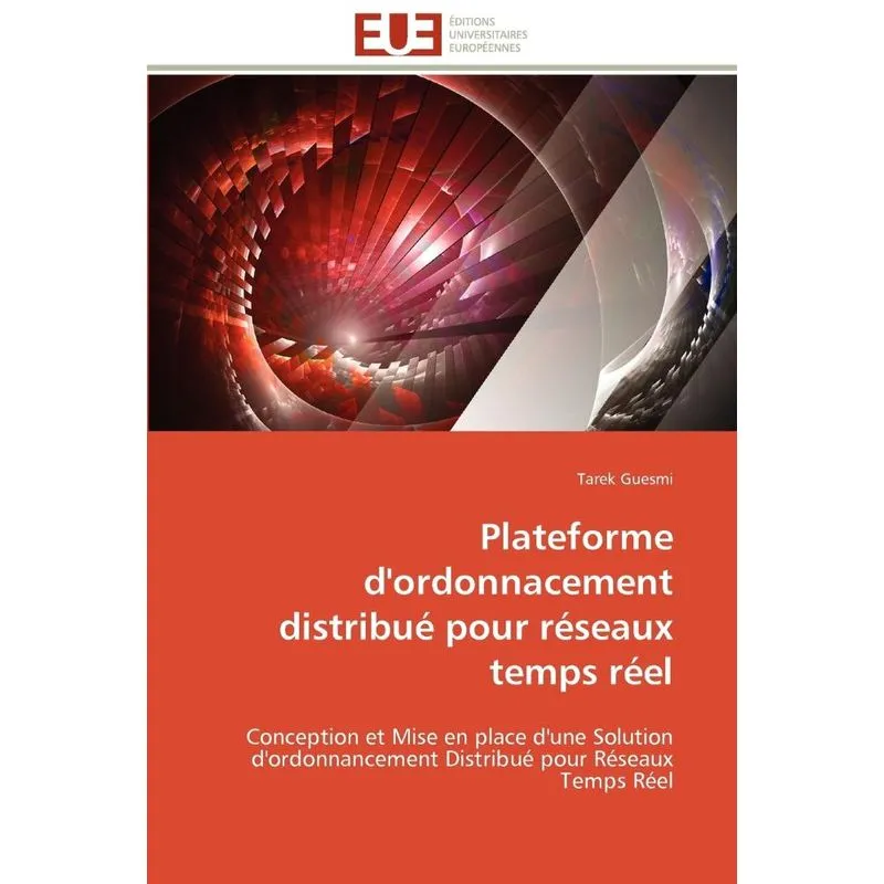 Livro Plateforme d'ordonnacement distribué pour réseaux temps réel