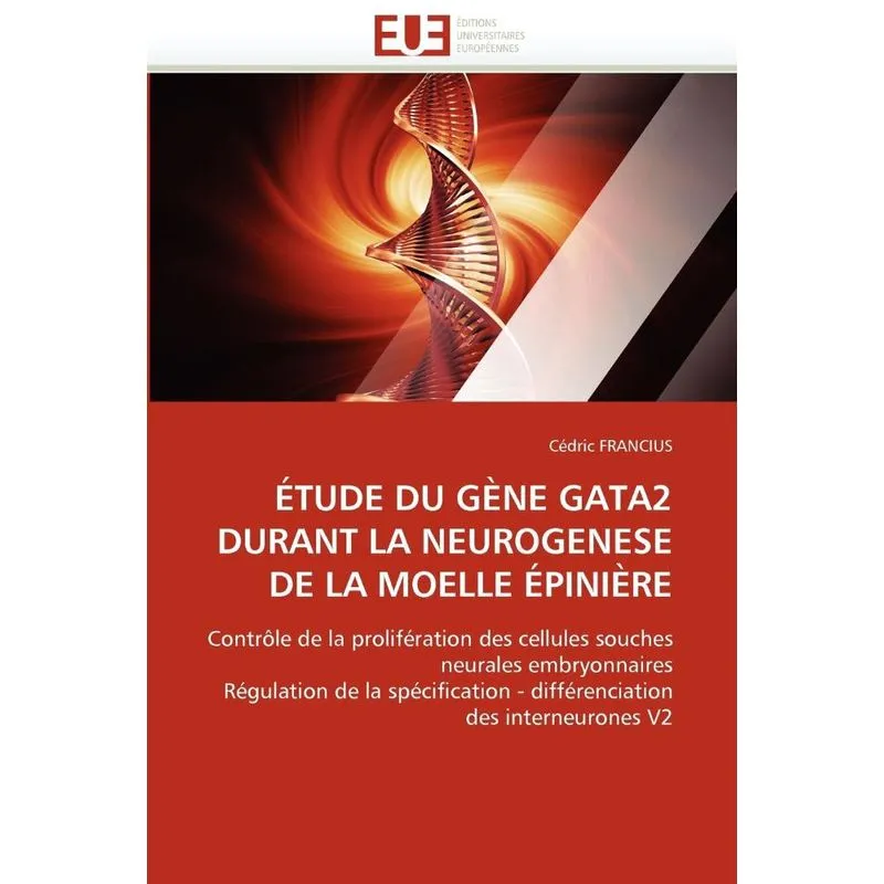 Livro Étude du gène gata2 durant la neurogenese de la moelle épinière