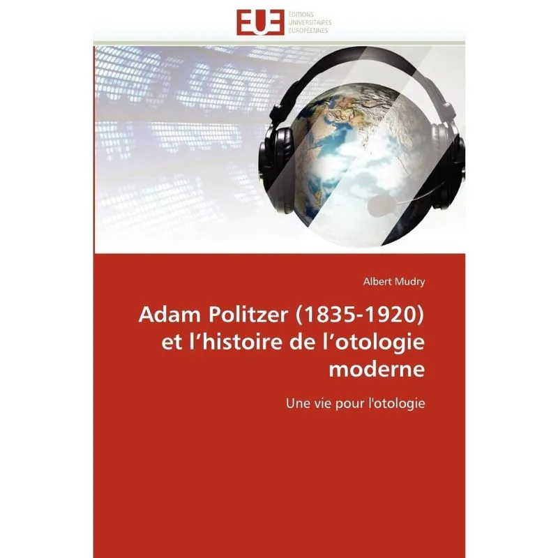 Adam Politzer (1835-1920) et lhistoire de lotologie moderne