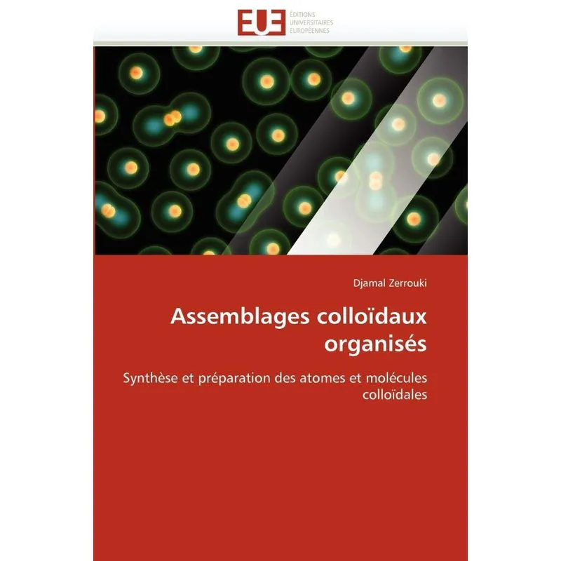 Assemblages colloïdaux organisés