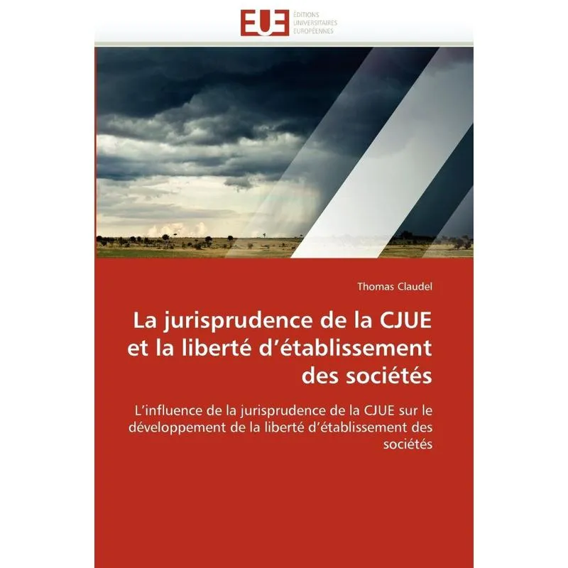 La jurisprudence de la cjue et la liberté d établissement d