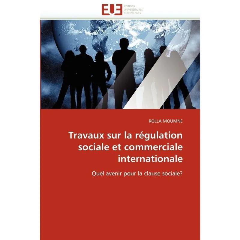 Travaux sur la régulation sociale et commerciale internationale