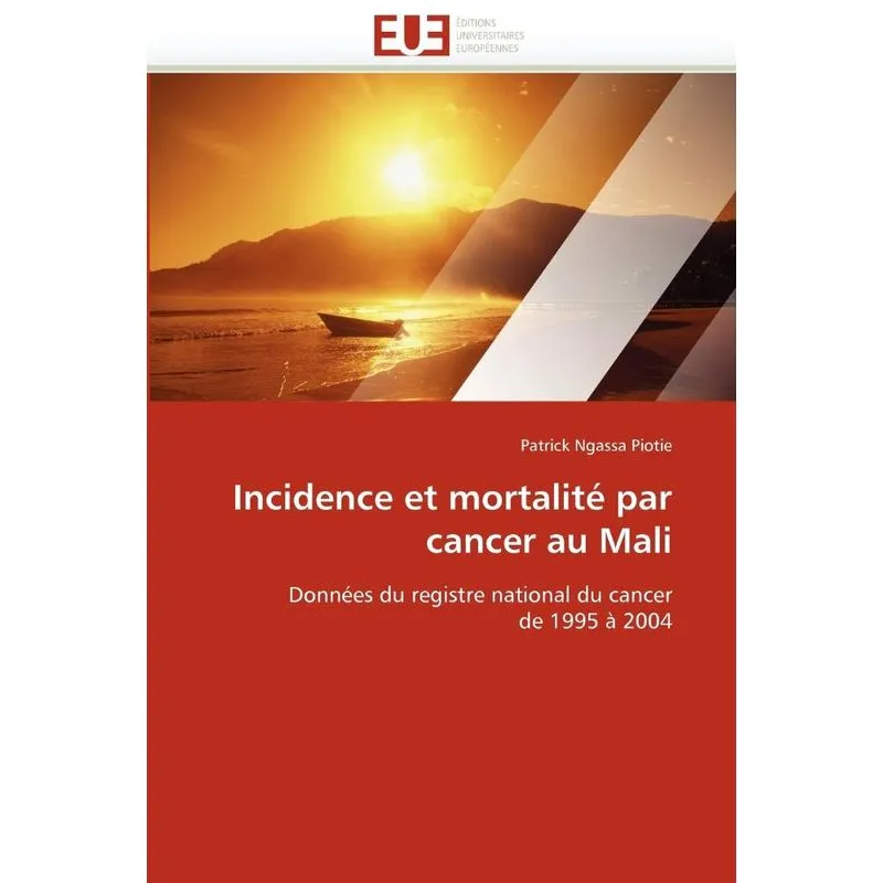 Incidence et mortalité par cancer au mali