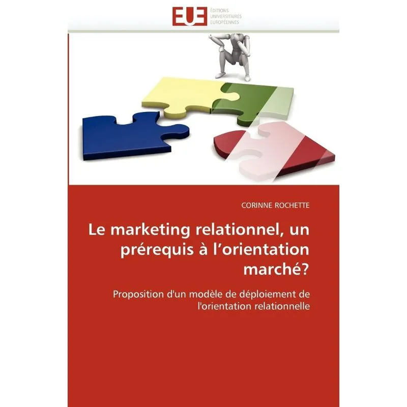 Le marketing relationnel, un prérequis à l orientation marché?