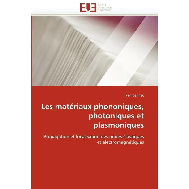 Les matériaux phononiques, photoniques et plasmoniques