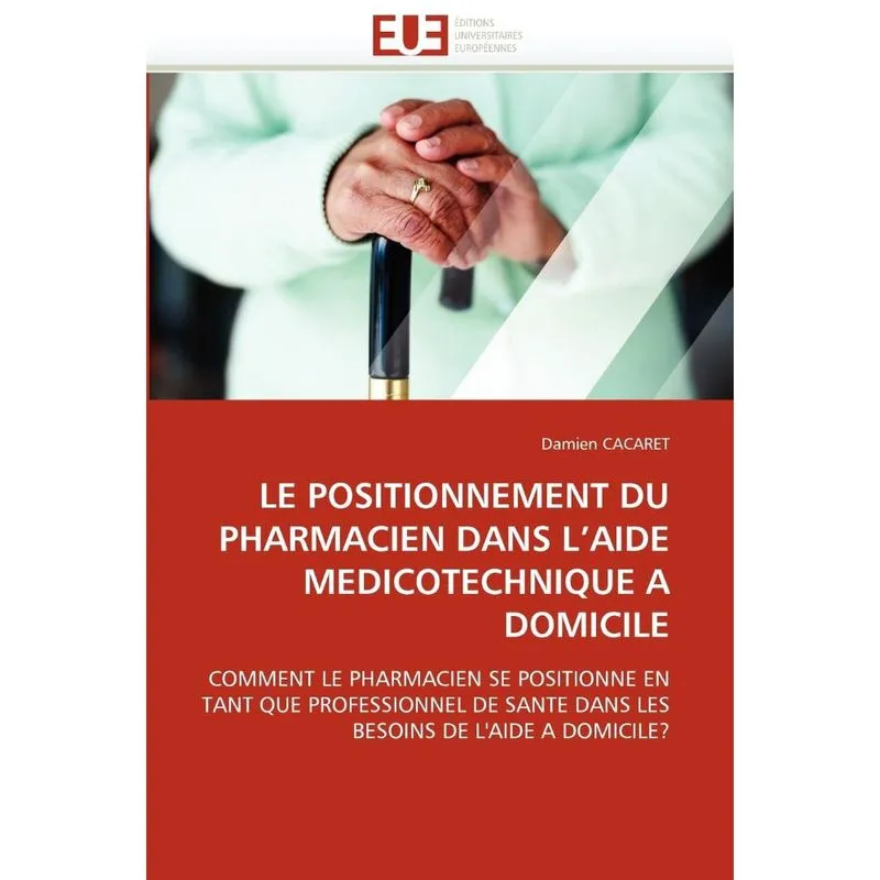 Le positionnement du pharmacien dans l aide medicotechnique