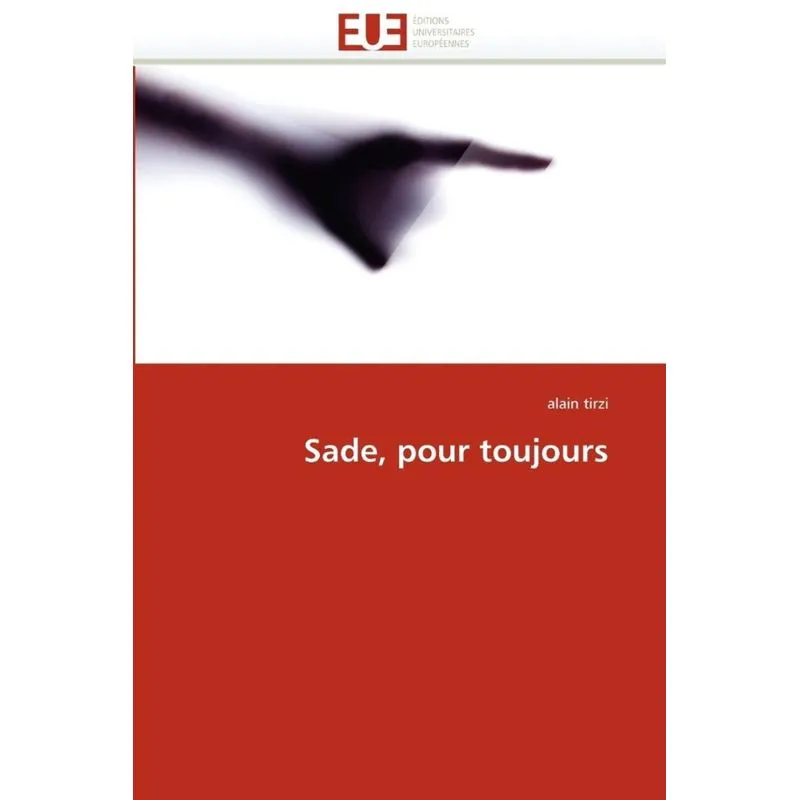 Sade, pour toujours