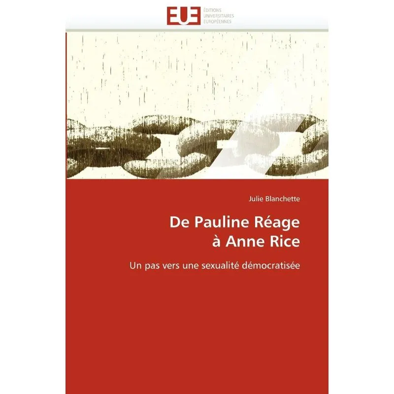 De pauline réage à anne rice