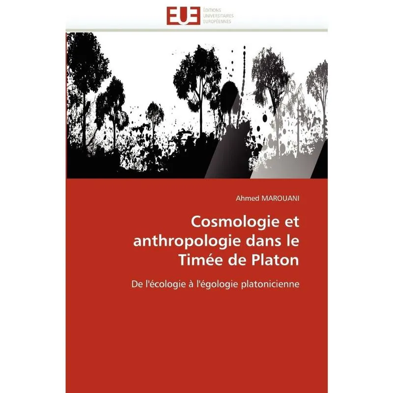 Cosmologie et anthropologie dans le timée de platon