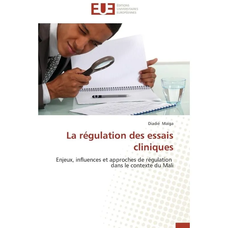 La régulation des essais cliniques