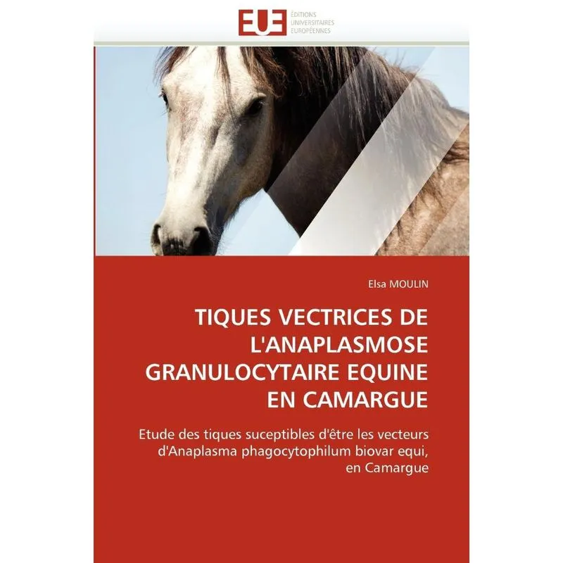 Tiques vectrices de lanaplasmose granulocytaire equine en