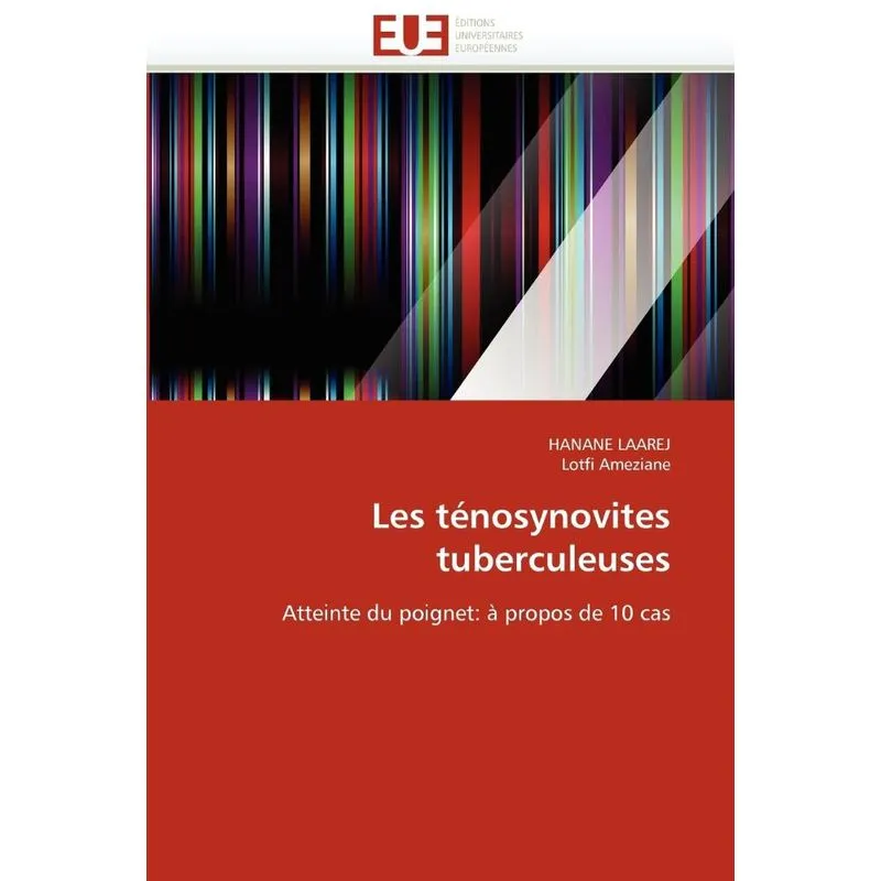 Les ténosynovites tuberculeuses