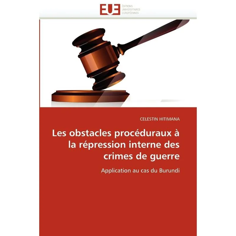 Livro Les obstacles procéduraux à la répression interne des crimes de guerre