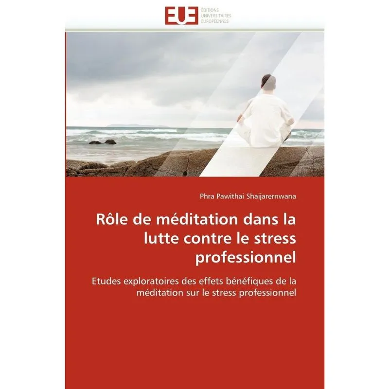 Rôle de méditation dans la lutte contre le stress professionnel