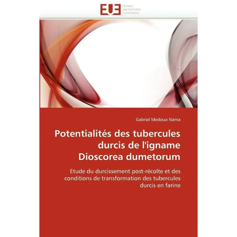 Potentialités des tubercules durcis de ligname dioscorea